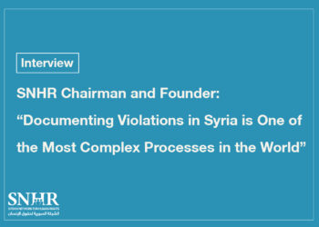 SNHR Chairman and Founder: “Documenting Violations in Syria is One of the Most Complex Processes in the World”