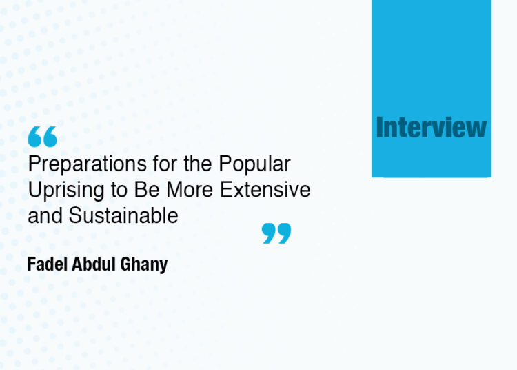 Fadel Abdul Ghany: “Preparations for the Popular Uprising to Be More Extensive and Sustainable”
