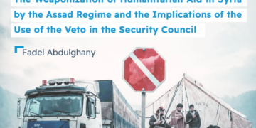 The Weaponization of Humanitarian Aid in Syria by the Assad Regime and the Implications of the Use of the Veto in the Security Council