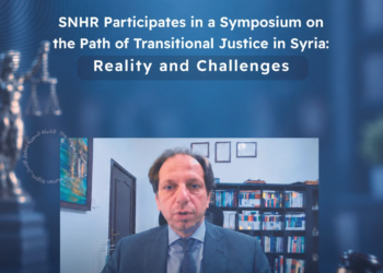 SNHR Participates in a Symposium on the Path of Transitional Justice in Syria: Reality and Challenges